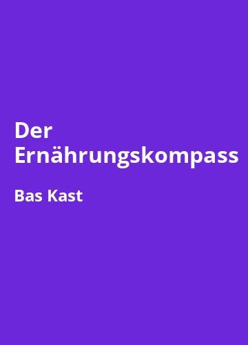 Der Ernährungskompass – Buchzusammenfassung auf Deutsch