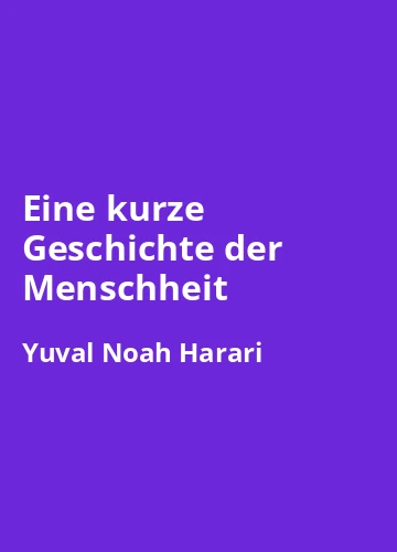 Eine kurze Geschichte der Menschheit – Buchzusammenfassung auf Deutsch