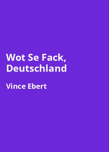 Wot Se Fack, Deutschland Warum unsere Gefühle den Verstand verloren haben von Vince Ebert - Buchzusammenfassung auf Deutsch