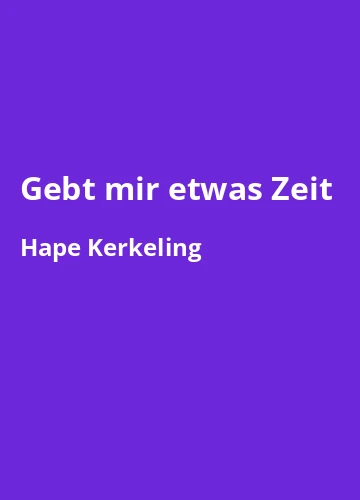 Gebt mir etwas Zeit